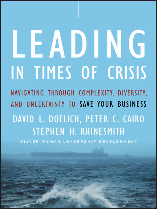 Leading in Times of Crisis: Navigating Through Complexity, Diversity and Uncertainty to Save Your Business
